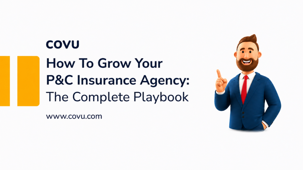 How to Grow Your P&C Insurance Agency: The Complete Playbook