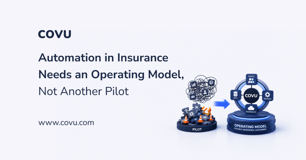 Automation in Insurance Needs an Operating Model, Not Another Pilot