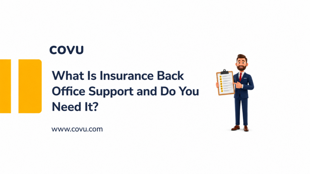 What Is Insurance Back Office Outsourcing and Do You Need It?