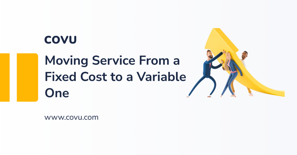 Moving Service From a Fixed Cost to a Variable One