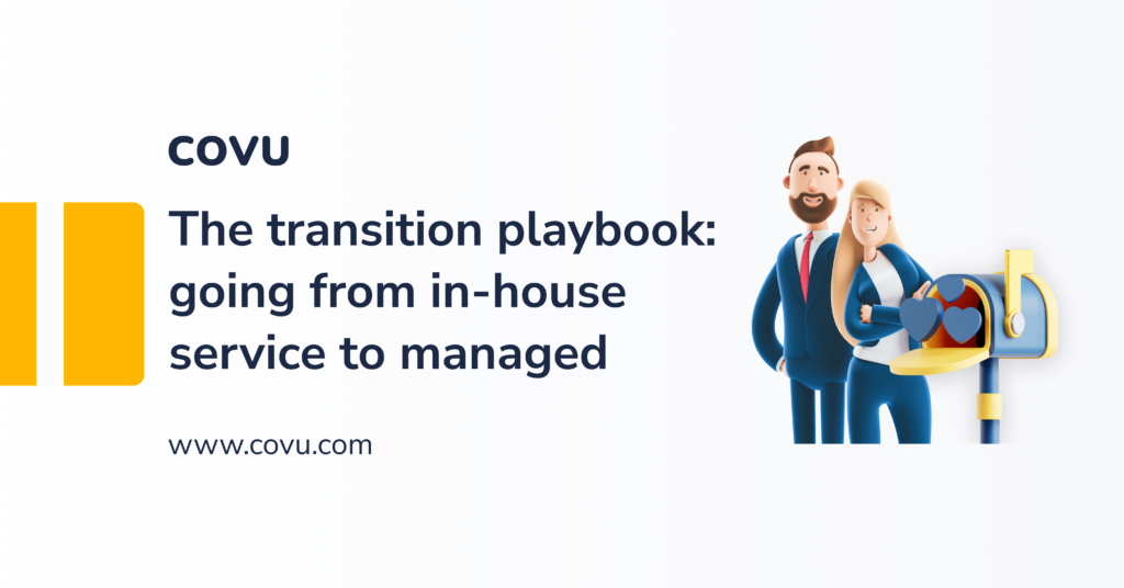 The Transition Playbook: Going From In-House Service to Managed